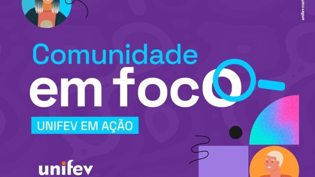 Unifev convida a comunidade para mais uma edição do Comunidade em Foco